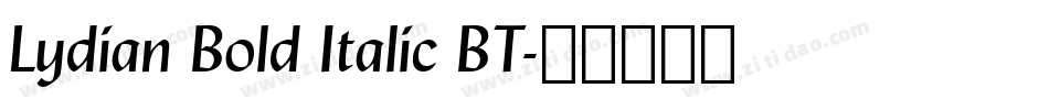 Lydian Bold Italic BT字体转换